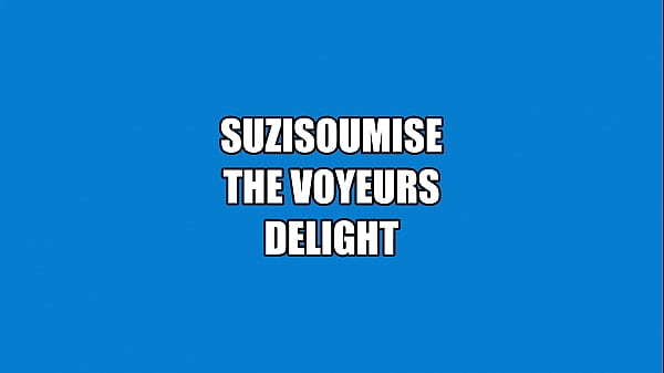 Suzi the voyeurs beloved