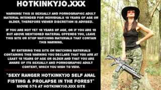 Sexy Ranger Hotkinkyjo self assfucking handballing & rosebud in the forest